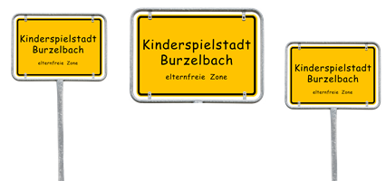 drei Schilder auf denen Kinderspielstadt Burzelbach steht
